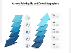 Arrows Pointing Up And Down Infographics Ppt PowerPoint Presentation Model Slides