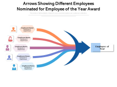 Arrows Showing Different Employees Nominated For Employee Of The Year Award Ppt PowerPoint Presentation File Layouts PDF Arrows Showing Different Employees Nominated For Employee Of The Year Award Ppt PowerPoint Presentation File Layouts PDF