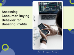 Assessing Consumer Buying Behavior For Boosting Profits Ppt PowerPoint Presentation Complete Deck With Slides