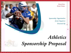 Athletics Sponsorship Proposal Ppt PowerPoint Presentation Complete Deck With Slides Athletics Sponsorship Proposal Ppt PowerPoint Presentation Complete Deck With Slides