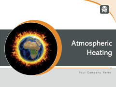 Atmospheric Heating Red Thermometer Global Warming Ppt PowerPoint Presentation Complete Deck