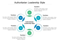 Authoritarian Leadership Style Ppt PowerPoint Presentation Pictures Background Images Cpb