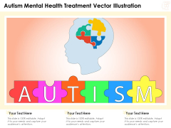 Autism Mental Health Treatment Vector Illustration Ppt PowerPoint Presentation Infographic Template Show PDF Autism Mental Health Treatment Vector Illustration Ppt PowerPoint Presentation Infographic Template Show PDF
