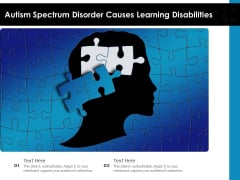 Autism Spectrum Disorder Causes Learning Disabilities Ppt PowerPoint Presentation Gallery Brochure PDF Autism Spectrum Disorder Causes Learning Disabilities Ppt PowerPoint Presentation Gallery Brochure PDF