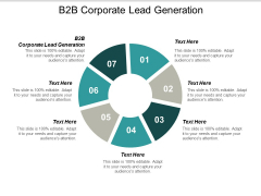 B2B Corporate Lead Generation Ppt PowerPoint Presentation Gallery Graphics Template Cpb B2B Corporate Lead Generation Ppt PowerPoint Presentation Gallery Graphics Template Cpb