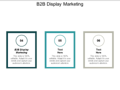 B2B Display Marketing Ppt PowerPoint Presentation Styles Ideas Cpb B2B Display Marketing Ppt PowerPoint Presentation Styles Ideas Cpb