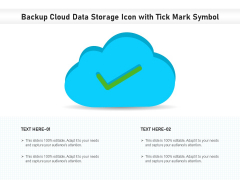 Backup Cloud Data Storage Icon With Tick Mark Symbol Ppt PowerPoint Presentation Gallery Professional PDF Backup Cloud Data Storage Icon With Tick Mark Symbol Ppt PowerPoint Presentation Gallery Professional PDF