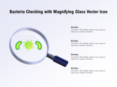 Bacteria Checking With Magnifying Glass Vector Icon Ppt PowerPoint Presentation Gallery Deck PDF