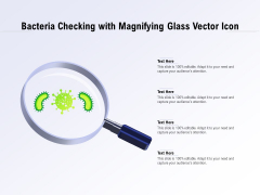 Bacteria Checking With Magnifying Glass Vector Icon Ppt PowerPoint Presentation Gallery Deck PDF Bacteria Checking With Magnifying Glass Vector Icon Ppt PowerPoint Presentation Gallery Deck PDF