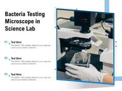Bacteria Testing Microscope In Science Lab Ppt PowerPoint Presentation File Deck PDF