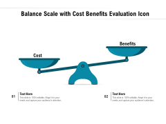 Balance Scale With Cost Benefits Evaluation Icon Ppt PowerPoint Presentation Gallery Layouts PDF