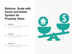 Balance Scale With Home And Dollar Symbol For Property Value Ppt PowerPoint Presentation Gallery Format Ideas PDF Balance Scale With Home And Dollar Symbol For Property Value Ppt PowerPoint Presentation Gallery Format Ideas PDF