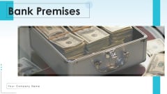 Bank Premises Employees Working Ppt PowerPoint Presentation Complete Deck With Slides Bank Premises Employees Working Ppt PowerPoint Presentation Complete Deck With Slides