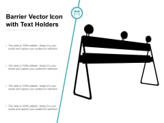 Barrier Vector Icon With Text Holders Ppt Powerpoint Presentation Graphics Barrier Vector Icon With Text Holders Ppt Powerpoint Presentation Graphics