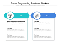 Bases Segmenting Business Markets Ppt PowerPoint Presentation Pictures Infographic Template Cpb Bases Segmenting Business Markets Ppt PowerPoint Presentation Pictures Infographic Template Cpb