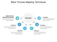 Basic Process Mapping Techniques Ppt PowerPoint Presentation Show Cpb