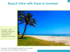 Beach View With Trees In Summer Ppt PowerPoint Presentation Icon Graphics Template PDF Beach View With Trees In Summer Ppt PowerPoint Presentation Icon Graphics Template PDF