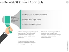 Benefit Of Process Approach Ppt PowerPoint Presentation Slide Benefit Of Process Approach Ppt PowerPoint Presentation Slide