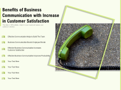 Benefits Of Business Communication With Increase In Customer Satisfaction Ppt PowerPoint Presentation Show Background Images Benefits Of Business Communication With Increase In Customer Satisfaction Ppt PowerPoint Presentation Show Background Images
