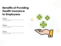 Benefits Of Providing Health Insurance To Employees Ppt PowerPoint Presentation File Master Slide PDF