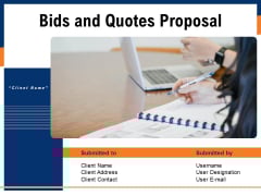 Bids And Quotes Proposal Ppt PowerPoint Presentation Complete Deck With Slides Bids And Quotes Proposal Ppt PowerPoint Presentation Complete Deck With Slides