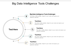 Big Data Intelligence Tools Challenges Ppt PowerPoint Presentation Ideas Graphics Download Cpb