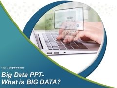 Big Data PPT Ppt PowerPoint Presentation Complete Deck With Slides