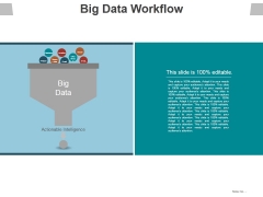 Big Data Workflow Ppt PowerPoint Presentation Summary Graphics Pictures Big Data Workflow Ppt PowerPoint Presentation Summary Graphics Pictures