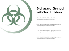 Biohazard Symbol With Text Holders Ppt Powerpoint Presentation Show Ideas Biohazard Symbol With Text Holders Ppt Powerpoint Presentation Show Ideas