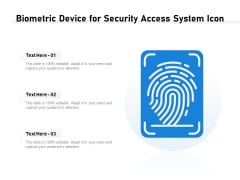 Biometric Device For Security Access System Icon Ppt PowerPoint Presentation Ideas Picture PDF Biometric Device For Security Access System Icon Ppt PowerPoint Presentation Ideas Picture PDF