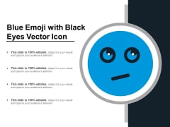 Blue Emoji With Black Eyes Vector Icon Ppt PowerPoint Presentation Gallery Format PDF Blue Emoji With Black Eyes Vector Icon Ppt PowerPoint Presentation Gallery Format PDF