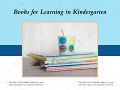 Books For Learning In Kindergarten Ppt PowerPoint Presentation Gallery Infographics PDF Books For Learning In Kindergarten Ppt PowerPoint Presentation Gallery Infographics PDF