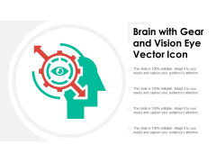 Brain With Gear And Vision Eye Vector Icon Ppt PowerPoint Presentation File Gallery PDF Brain With Gear And Vision Eye Vector Icon Ppt PowerPoint Presentation File Gallery PDF