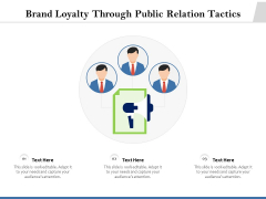 Brand Loyalty Through Public Relation Tactics Ppt PowerPoint Presentation Infographics Infographics PDF Brand Loyalty Through Public Relation Tactics Ppt PowerPoint Presentation Infographics Infographics PDF