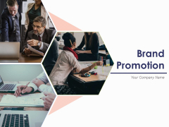 Brand Promotion Ppt PowerPoint Presentation Complete Deck With Slides Brand Promotion Ppt PowerPoint Presentation Complete Deck With Slides