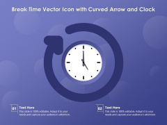 Break Time Vector Icon With Curved Arrow And Clock Ppt PowerPoint Presentation File Design Templates PDF Break Time Vector Icon With Curved Arrow And Clock Ppt PowerPoint Presentation File Design Templates PDF