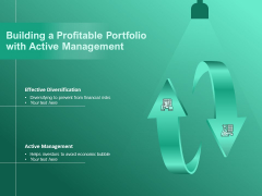 Building A Profitable Portfolio With Active Management Ppt PowerPoint Presentation File Formats PDF Building A Profitable Portfolio With Active Management Ppt PowerPoint Presentation File Formats PDF