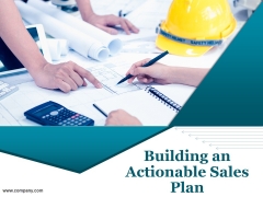 Building An Actionable Sales Plan Ppt PowerPoint Presentation Complete Deck With Slides