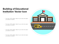 Building Of Educational Institution Vector Icon Ppt PowerPoint Presentation Infographics Design Ideas PDF Building Of Educational Institution Vector Icon Ppt PowerPoint Presentation Infographics Design Ideas PDF