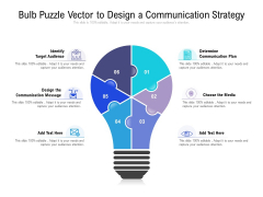 Bulb Puzzle Vector To Design A Communication Strategy Ppt PowerPoint Presentation Slides Backgrounds Bulb Puzzle Vector To Design A Communication Strategy Ppt PowerPoint Presentation Slides Backgrounds