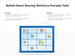 Bulletin Board Showing Workforce Everyday Tasks Ppt PowerPoint Presentation Gallery Ideas PDF Bulletin Board Showing Workforce Everyday Tasks Ppt PowerPoint Presentation Gallery Ideas PDF