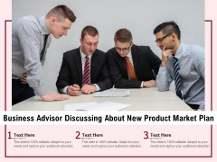 Business Advisor Discussing About New Product Market Plan Ppt PowerPoint Presentation Gallery Show PDF