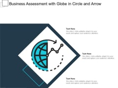 Business Assessment With Globe In Circle And Arrow Ppt PowerPoint Presentation File Infographics PDF Business Assessment With Globe In Circle And Arrow Ppt PowerPoint Presentation File Infographics PDF