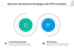 Business Development Strategies With Kpis Evaluation Ppt PowerPoint Presentation Layouts Example PDF Business Development Strategies With Kpis Evaluation Ppt PowerPoint Presentation Layouts Example PDF