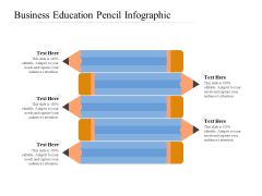 Business Education Pencil Infographic Ppt PowerPoint Presentation File Skills PDF