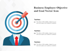 Business Employee Objective And Goal Vector Icon Ppt PowerPoint Presentation File Slide PDF Business Employee Objective And Goal Vector Icon Ppt PowerPoint Presentation File Slide PDF