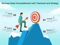 Business Goals Accomplishment With Teamwork And Strategy Ppt PowerPoint Presentation File Examples PDF Business Goals Accomplishment With Teamwork And Strategy Ppt PowerPoint Presentation File Examples PDF