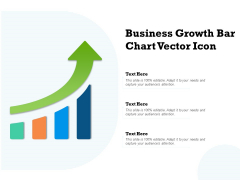 Business Growth Bar Chart Vector Icon Ppt PowerPoint Presentation Outline Professional Business Growth Bar Chart Vector Icon Ppt PowerPoint Presentation Outline Professional