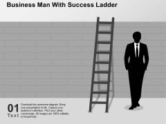 Business Man With Success Ladder Powerpoint Templates