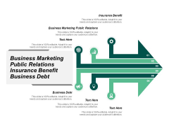 Business Marketing Public Relations Insurance Benefit Business Debt Ppt PowerPoint Presentation Slides Guidelines Business Marketing Public Relations Insurance Benefit Business Debt Ppt PowerPoint Presentation Slides Guidelines